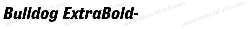 Bulldog ExtraBold字体转换